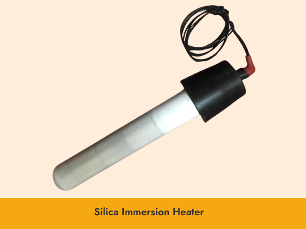 Silica Immersion Heater